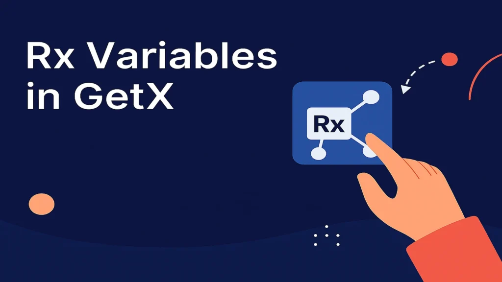 What is Rx in GetX Flutter?