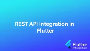 REST API Integration in Flutter