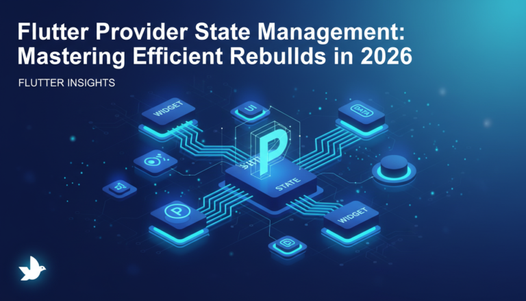 Flutter Provider State Management: Mastering Efficient Rebuilds in 2026 - Featured Image