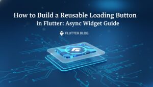 loading button flutter - Featured Image